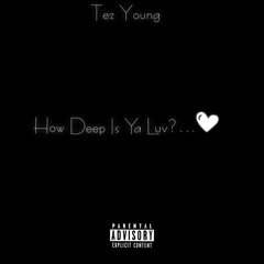 How deep is ya luv?