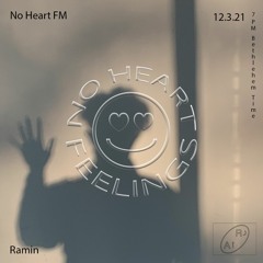 No Heart FM #1 w/ Ramin (12.03.21)