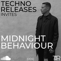 Techno Releases Invites Midnight Behaviour - [004]