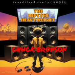 November 2023 - The Hipster Heavyweight (mixed by Chuck Bronson)