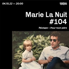 Marie La Nuit #104 - Mixtape pour mon père