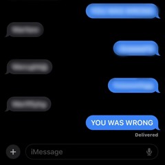 YOU WAS WRONG