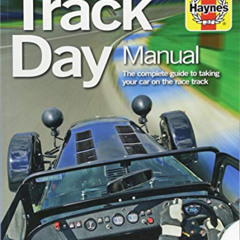 [View] EBOOK 💕 Track Day Manual: The complete guide to taking your car on the race t