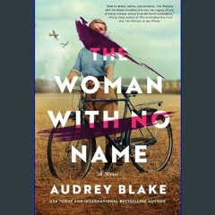 [PDF READ ONLINE] 💖 The Woman with No Name: A Novel     Kindle Edition [PDF]
