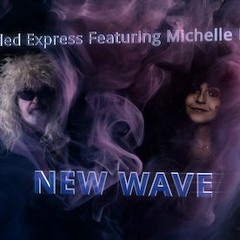 NEW WAVE Unguided Express & Michelle Rescigno