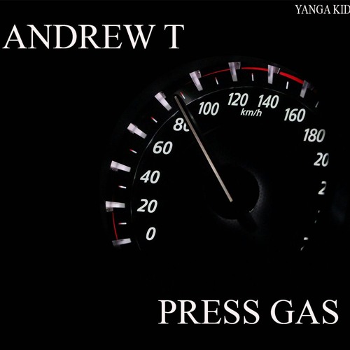 Andrew T -YANGA KID - Press Gas