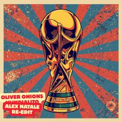 OLIVER ONIONS - Mundialito (RE-EDIT)