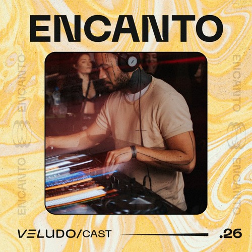 VeludoCast.26 || Encanto