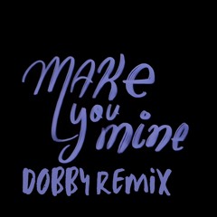 Madison Beer - Make You Mine (Dobby Remix)