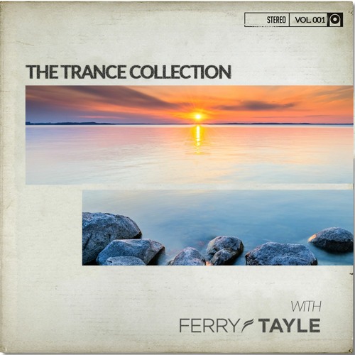 Ferry Tayle : The Trance Collection Vol. 001