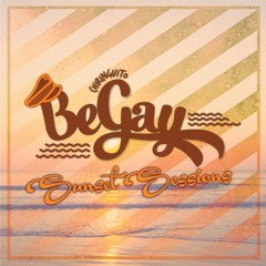 BeGay Sunset Sessions #01 - By Javi Vila