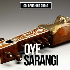 OYE SARANGI (Sample Pack Demo)by Goldenchild Audio