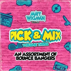 Matt Wigman Presents -  'Pick & Mix Volume 3'