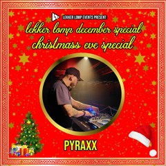 Lekker Lomp Kerstavond Special - Pyraxx