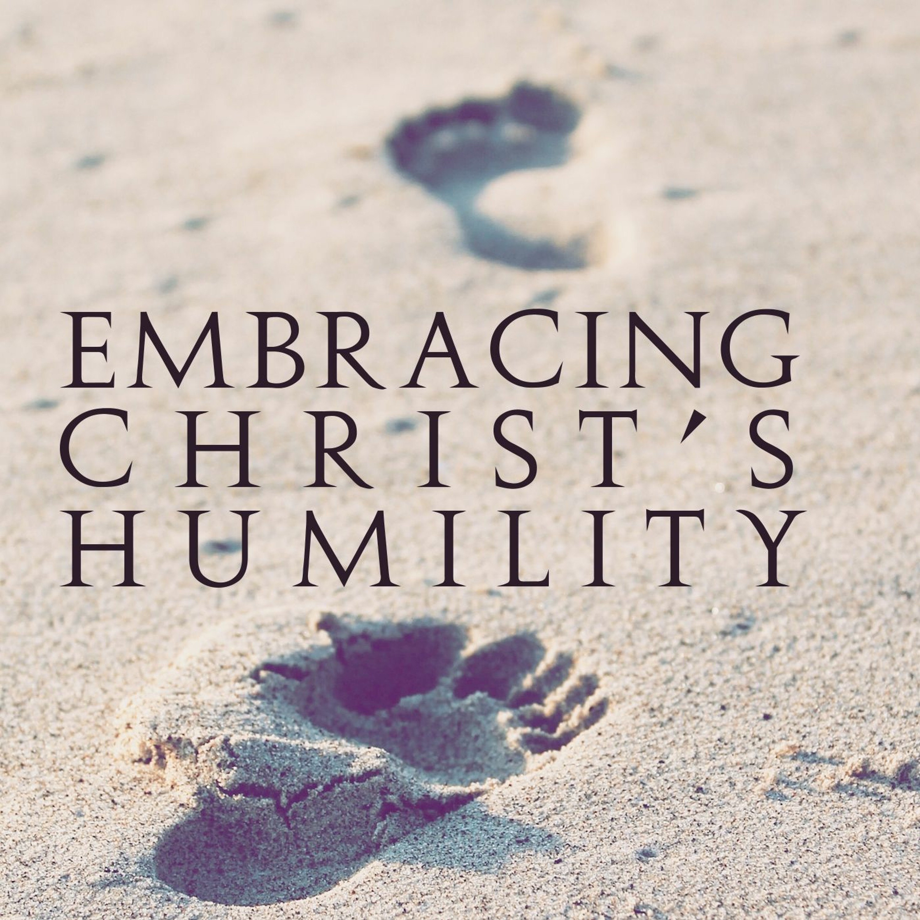 Embracing Christ’s Humility episode artwork