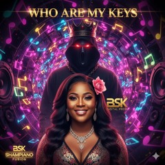 WHO ARE MY KEYS