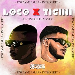 135 - Loco X Tigini (D'Wayne Balban Hype-Intro Remix 2022) COPYRIGHT FILTRADO