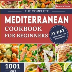 [Read] [EPUB KINDLE PDF EBOOK] The Complete Mediterranean Cookbook for Beginners 2023