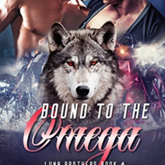 [Free] PDF ✉️ Bound to the Omega: An MM Mpreg Romance (Luna Brothers Book 4) by  Ashe