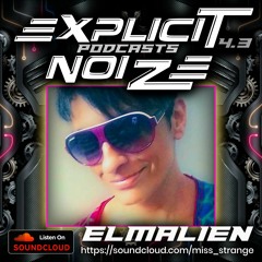Explicit Noize Podcast 4.3 ft ElmAlien
