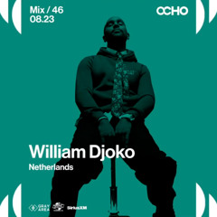 William Djoko - Exclusive Set for OCHO by Gray Area [8/25]
