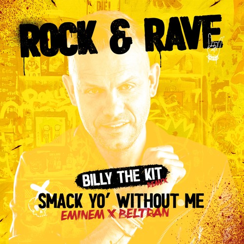 Eminem X Beltran -  Smack Yo' Without Me [BILLY THE KIT REMIX]