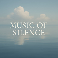Music of Silence