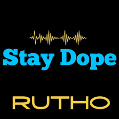 Stay Dope