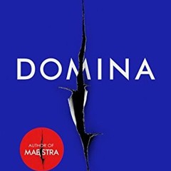 Get EPUB KINDLE PDF EBOOK Domina: More dangerous. More shocking. The thrilling new bestseller from t