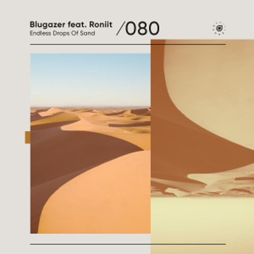 Blugazer & Roniit - Endless Drops Of Sand
