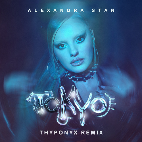 Stream Tokyo (THYPONYX Remix) by Alexandra Stan | Listen online for free on  SoundCloud