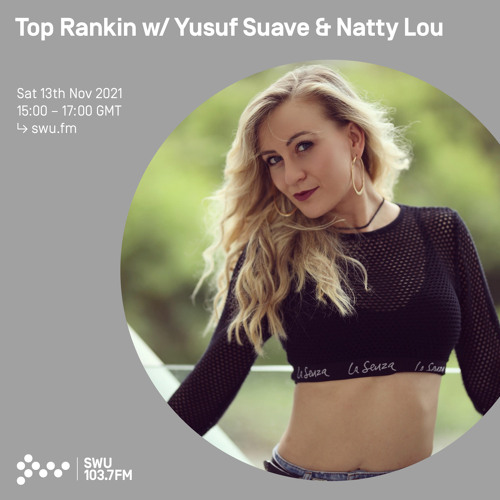 Top Rankin w/ Yusuf Suave & Natty Lou 13TH NOV 2021