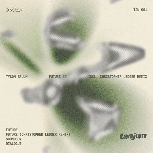 Tyson Bruun - Future EP (Incl. Christopher Ledger Remix) Previews [TJN001]