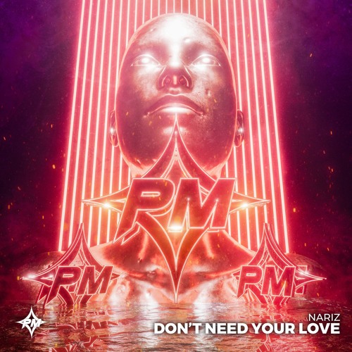 Nariz - Don't Need Your Love