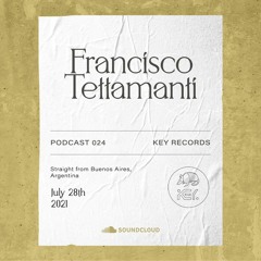 Key Records Podcast #24 by Francisco Tettamanti