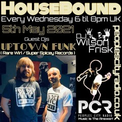 HouseBound - 5th May 2021 .. ft. Uptown Funk (Discoweey/Super Spicey Records)