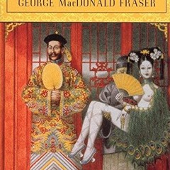 [Access] EBOOK 💏 Flashman and the Dragon by  George MacDonald Fraser [EPUB KINDLE PD