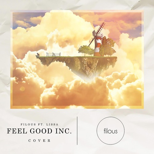Stream Feel Good Inc. by filous | Listen online for free on SoundCloud