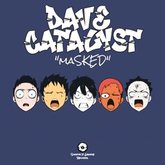 Dave Catalyst - Masked (OUT NOW)