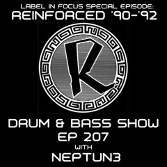 REINFORCED ('90 - '92) - Drum & Bass Show Ep207(Label In Focus Series)