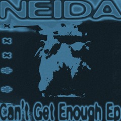 Neida - Can't Get Enough EP