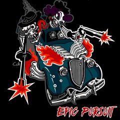 EPIC PURSUIT (BONNIE&HYDE THEME)