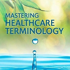 Get [EPUB KINDLE PDF EBOOK] Mastering Healthcare Terminology by  Betsy J. Shiland MS  RHIA  CCS  CHD