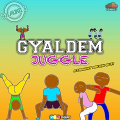 Gyaldem Juggle | Straight Bruck Out!