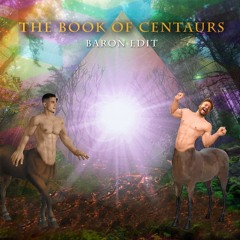 The Book of Centaurs (Baron Edit)