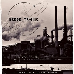 ERROR_TRAFFIC - TECHNOLOGY _COLLABORATION