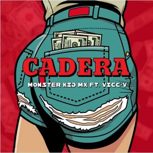 Cadera - Monster Kid Mx Ft. Vicc-v