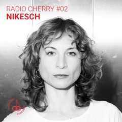 RADIO CHERRY #2 - NIKESCH