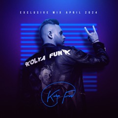 Kolya Funk - Exclusive Mix (April 2024)
