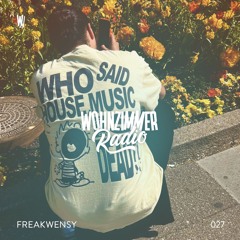W Radio | 027 | Freakwensy